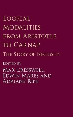 Logical Modalities from Aristotle to Carnap book