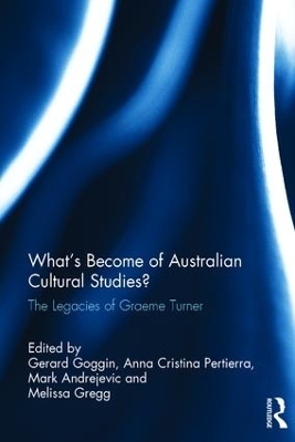 What's Become of Australian Cultural Studies? by Gerard Goggin