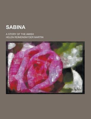 Sabina; A Story of the Amish book