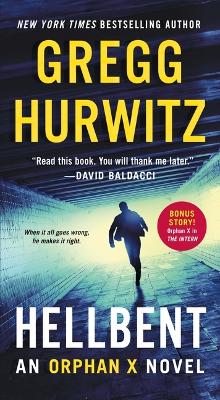 Hellbent: An Orphan X Novel by Gregg Hurwitz