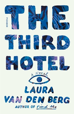 The The Third Hotel by Laura van den Berg