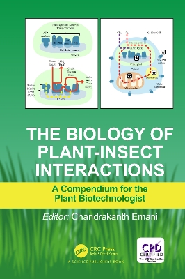 The Biology of Plant-Insect Interactions: A Compendium for the Plant Biotechnologist by Chandrakanth Emani
