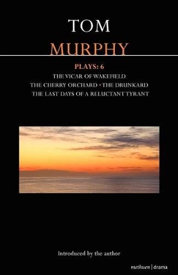 The Murphy Plays:6 by Tom Murphy