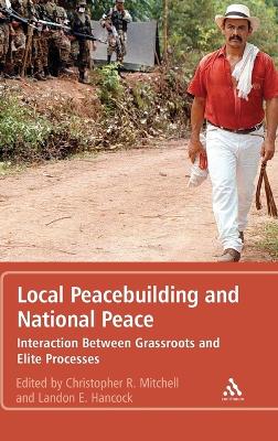 Local Peacebuilding and National Peace by Professor Emeritus Christopher R. Mitchell