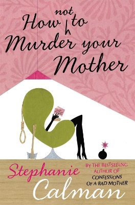 How Not to Murder Your Mother book
