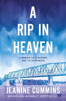 A A Rip in Heaven by Jeanine Cummins