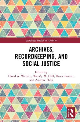 Archives, Recordkeeping and Social Justice book