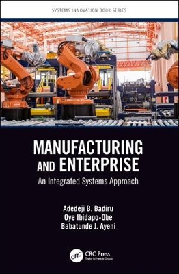 Manufacturing and Enterprise: An Integrated Systems Approach book