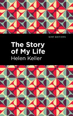 The Story of My Life by Helen Keller