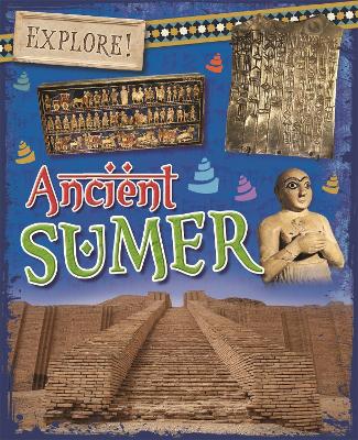 Explore!: Ancient Sumer book