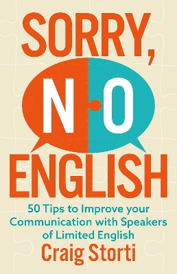 Sorry, No English: 50 Tips to Improve your Communication with Speakers of Limited English book