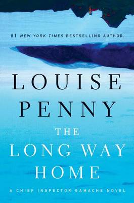 The The Long Way Home by Louise Penny