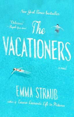 The The Vacationers: A Novel by Emma Straub