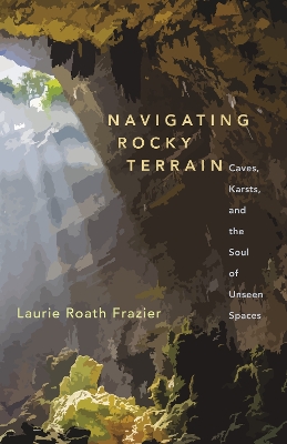 Navigating Rocky Terrains: Stories from a Texas Hill Country Landscape book