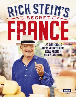 Rick Stein’s Secret France book