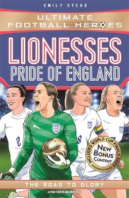 Lionesses: European Champions (Ultimate Football Heroes - The No.1 football series): The Road to Glory book