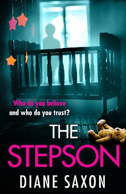 The Stepson: A completely addictive psychological thriller from Diane Saxon by Diane Saxon