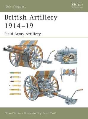 British Artillery 1914–19: Field Army Artillery book