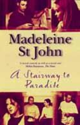 A A Stairway to Paradise by Madeleine St John