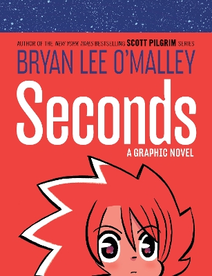 Seconds: A Graphic Novel by Bryan Lee O'Malley