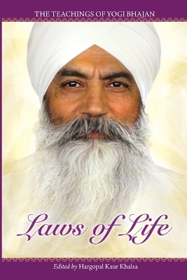 Laws of Life: The Teachings of Yogi Bhajan book