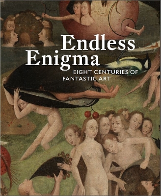 Endless Enigma: Eight Centuries of Fantastic Art by Nicholas Hall