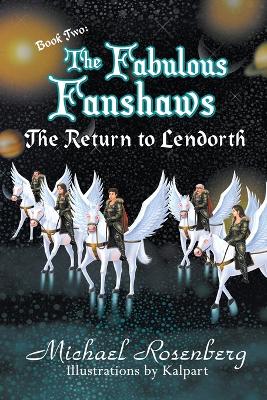 The The Fabulous Fanshaws Book Two: The Return to Lendorth by Michael Rosenberg