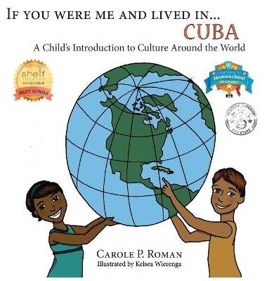 If You Were Me an Lived In... Cuba by Carole P Roman