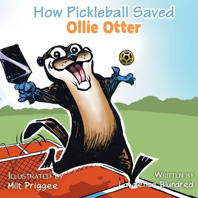 How Pickleball Saved Ollie the Otter book