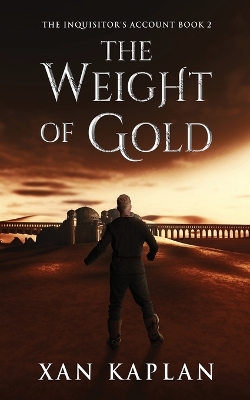 The Weight of Gold by Xan Kaplan