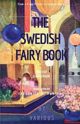 The Swedish Fairy Book: [Illustrated Edition] by Clara Stroebe