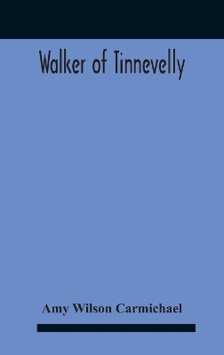 Walker Of Tinnevelly book