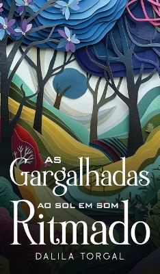 As Gargalhadas ao Sol em Som Ritmado by Dalila Torgal