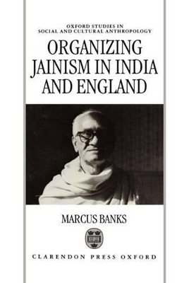 Organizing Jainism in India and England book