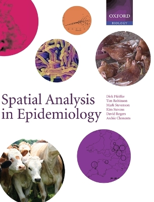 Spatial Analysis in Epidemiology by Dirk U. Pfeiffer