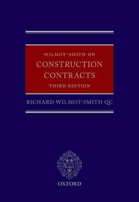 Wilmot-Smith on Construction Contracts by Richard Wilmot-Smith, QC