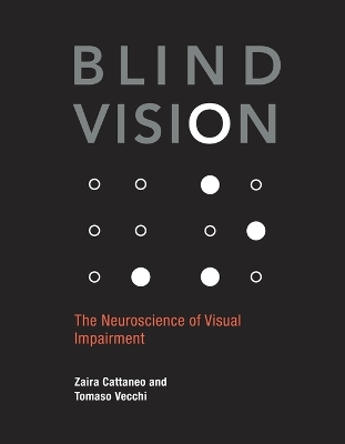 Blind Vision: The Neuroscience of Visual Impairment book