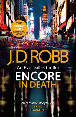 Encore in Death: An Eve Dallas thriller (In Death 56) book