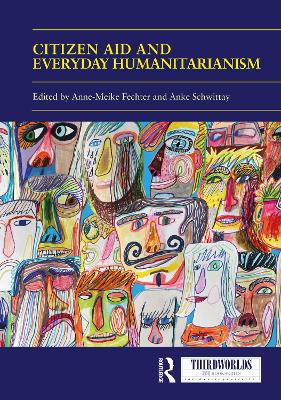 Citizen Aid and Everyday Humanitarianism: Development Futures? book