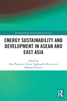Energy Sustainability and Development in ASEAN and East Asia by Phoumin Han