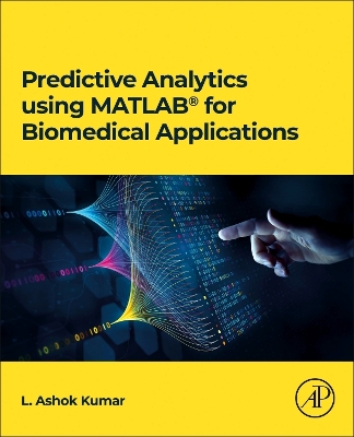 Predictive Analytics using MATLAB(R) for Biomedical Applications book