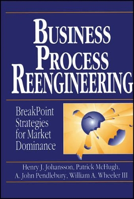 Business Process Reengineering by Henry J. Johansson