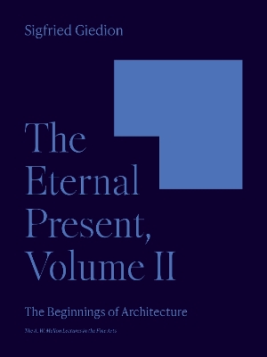 The Eternal Present, Volume II: The Beginnings of Architecture book