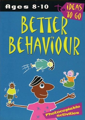 Better Behaviour: Ages 8-10: Photocopiable Activities book