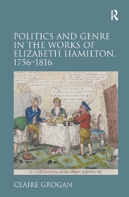 Politics and Genre in the Works of Elizabeth Hamilton, 1756-1816 book