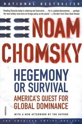 Hegemony or Survival by Noam Chomsky