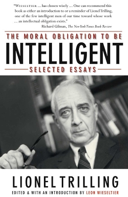 Moral Obligation To Be Intelligent: Selected Essays book