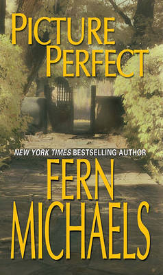 Picture Perfect by Fern Michaels