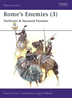 Rome's Enemies (3): Parthians & Sassanid Persians book