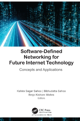 Software-Defined Networking for Future Internet Technology: Concepts and Applications by Kshira Sagar Sahoo